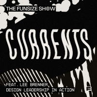 Currents: Design Leadership in Action (with Lee Brenner)