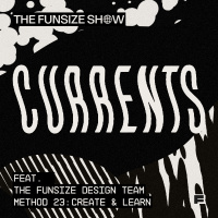 Currents: Method 23 (with the Funsize design team)