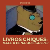 30:MIN 402 - Livros chiques: vale a pena ou é golpe?