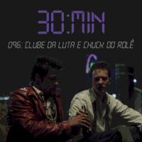 096 – Clube da luta e Chuck do rolê