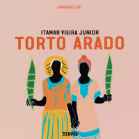 30:MIN 335 - Torto Arado - Itamar Vieira Junior