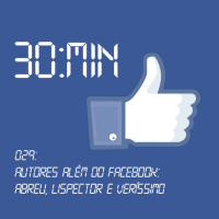 029 – Autores Além do Facebook: Abreu, Lispector e Veríssimo