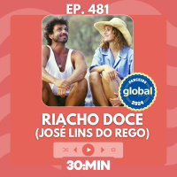 30:MIN 481 - Riacho Doce - José Lins do Rego
