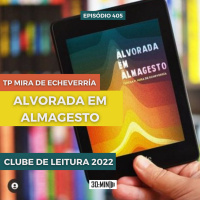 30:MIN 405 - Alvorada em Almagesto