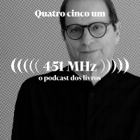 #176 Mentira e tirania — Paulo Schiller no podcast 451 MHz