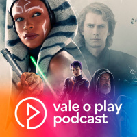 Vale o Play | Ahsoka, o futuro de Star Wars e saudade da ex