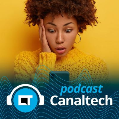 Canaltech Podcast