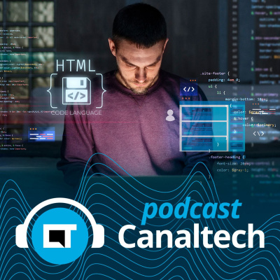 Canaltech Podcast