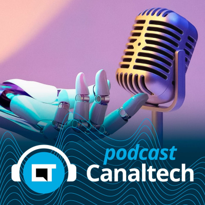 Canaltech Podcast