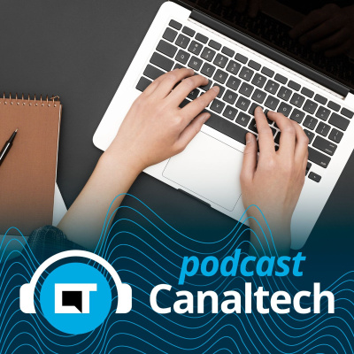 Canaltech Podcast