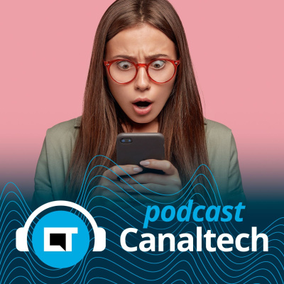Canaltech Podcast