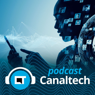 Canaltech Podcast