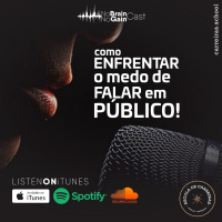 #40 Como enfrentar o medo de falar em público!