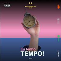 #112 Eu tenho tempo