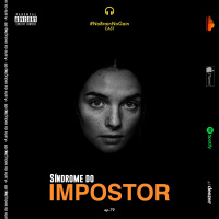 #79 Síndrome do Impostor