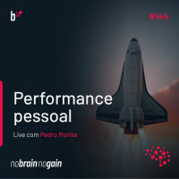 #144 Performance Pessoal - Live com Pedro Morita
