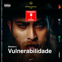 #77 Abrace a vulnerabilidade