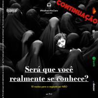 #70.2 Será que você realmente se conhece?(parte II)