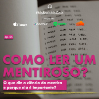 #55 Como ler um mentiroso