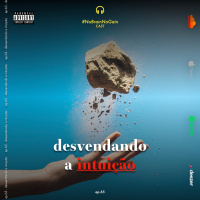 #65 Desvendando a Intuição