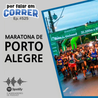PFC 525 - Maratona de Porto Alegre (com Paulinho Stone)