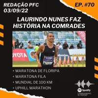 Redação PFC 70 - Maratona de Floripa, Comrades Marathon e Uphill Marathon