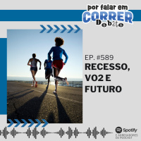 PFC Debate 589 - Recesso, VO2 e Futuro