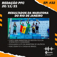 Redação PFC 32 - Resultados da Maratona do Rio, tempo de corte em Boston e Maratona de Valência