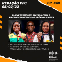 Redação PFC 40 - Indicados ao Prêmio Laureus, Maratona da Sibéria e coelho vence Meia de Sevilha