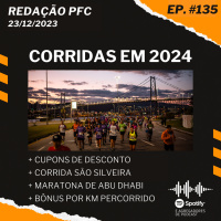 Redação PFC 135 - Corridas em 2024, Cupons de Desconto e Feliz Natal