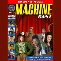 MachineCast #173 – SitComs Nostálgicas