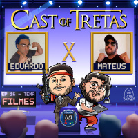 Cast of Tretas #16 – Eduardo Filhote x Mateus Silva
