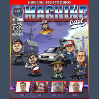 MachineCast #200 – Especial 200 Episódios