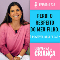 Perdi o respeito do meu filho