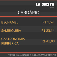 La Siesta S03E05 – Bechamel, Sambiquira e Gastronomia Periférica