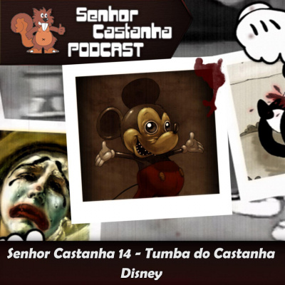 Podcast Senhor Castanha