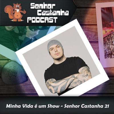 Podcast Senhor Castanha