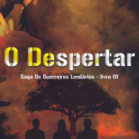 Capítulo 1 do livro O Despertar Saga Os Guerreiros Lendários