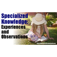 Specialized Knowledge – Experiences and Observations – 02