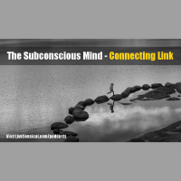 The Subconscious Mind – Connecting Link – 02