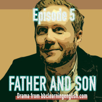 Father and Son: Episode 5