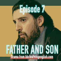 Father and Son: Episode 7