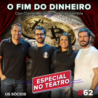 Os Sócios 62 - O Fim do Dinheiro