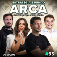 Os Sócios 93 - Estratégia e FUNDO ARCA