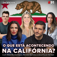 Os Sócios 91 - O que está acontecendo na Califórnia?