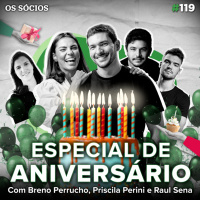 Os Sócios Podcast 119 - O HOMEM MAIS RICO DA BABILÔNIA (Breno Perrucho, Priscila Perini e Raul Sena)