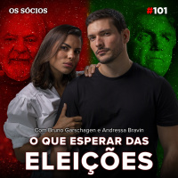 Os Sócios 101 - O QUE ESPERAR DAS ELEIÇÕES NO 2º TURNO?