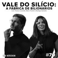 Os Sócios 70 - VALE DO SILÍCIO: A Fábrica de Bilionários