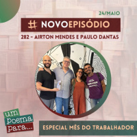 282 - Especial Mês do Trabalhador (entrevista com Paulo Dantas e Airton Mendes)