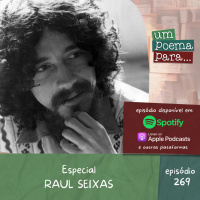 269 - Especial Raul Seixas